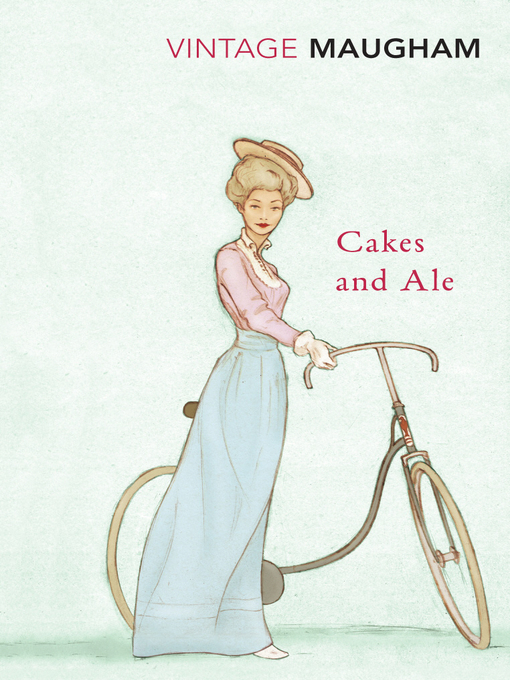 Title details for Cakes and Ale by W. Somerset Maugham - Available